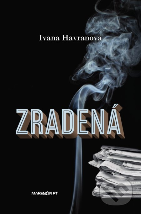 Zradená - Ivana Havranová - kniha z kategorie Romantická