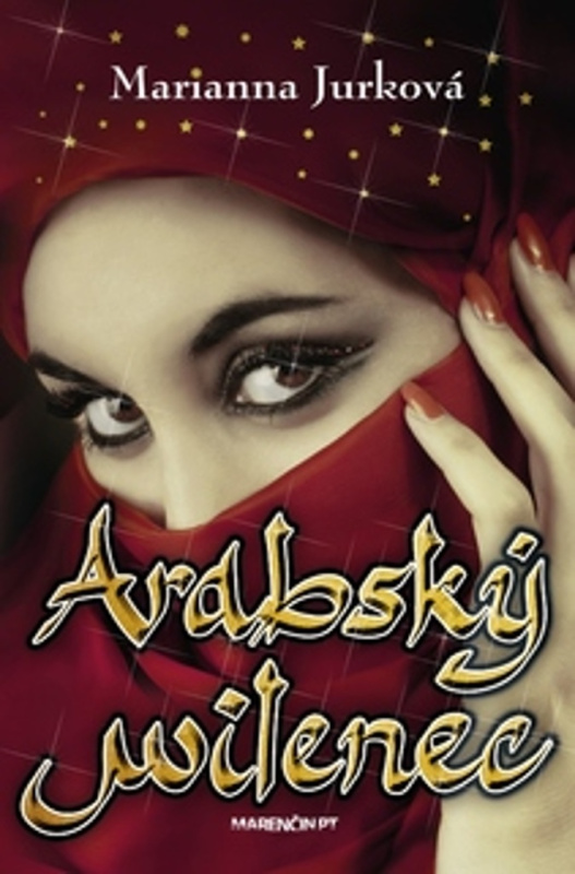 Arabský milenec - Marianna Jurková - kniha z kategorie Společenská beletrie