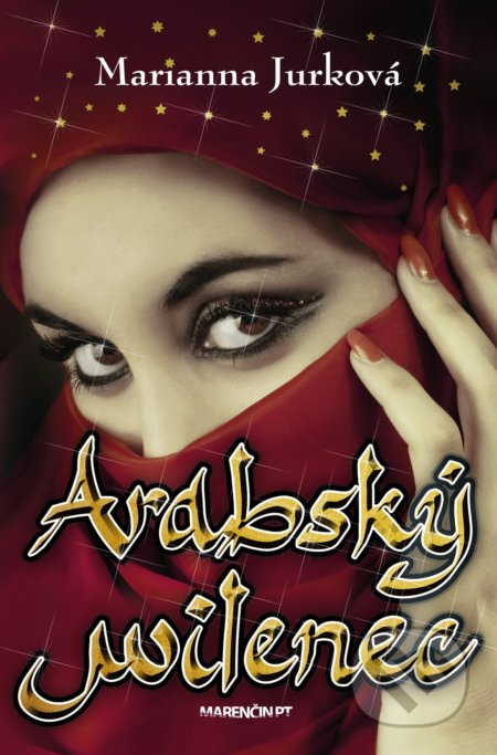 Arabský milenec - Marianna Jurková - kniha z kategorie Společenská beletrie