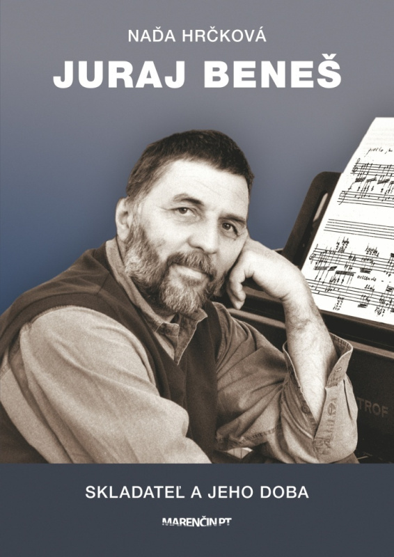 Juraj Beneš - Skladateľ a jeho doba - Naďa Hrčková - kniha z kategorie Hudba