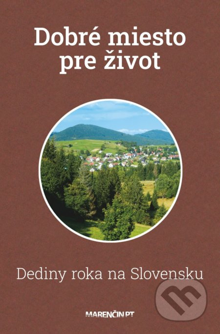 Dobré miesto pre život (Dediny roka na Slovensku) - Daniel Luther (editor) - kniha z kategorie Humanitní a společenské vědy