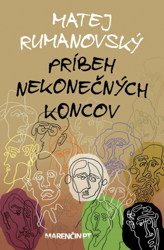 Príbeh nekonečných koncov - Matej Rumanovský - kniha z kategorie Společenská beletrie