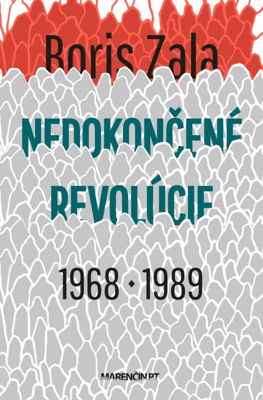 Nedokončené revolúcie 1968 a 1989 - Boris Zala - kniha z kategorie Historie