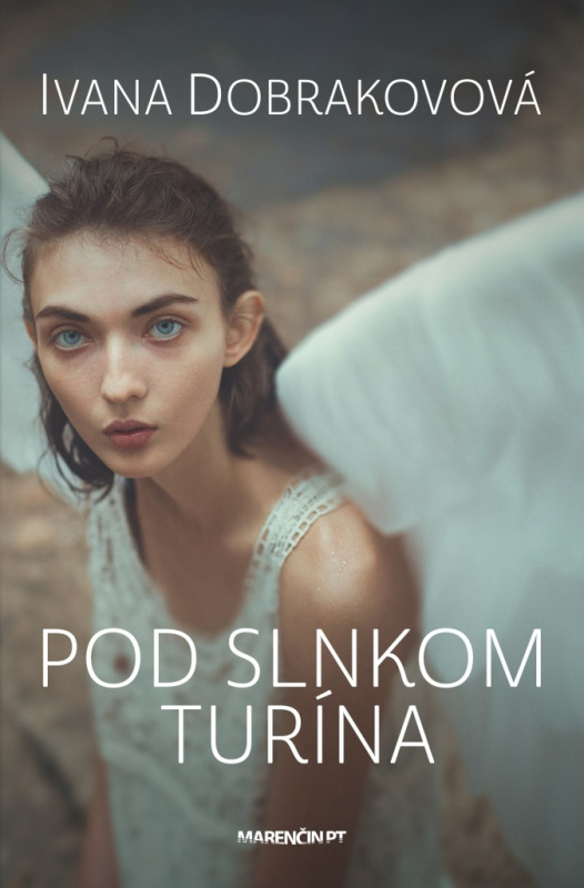 Pod slnkom Turína - Ivana Dobrakovová - kniha z kategorie Společenská beletrie