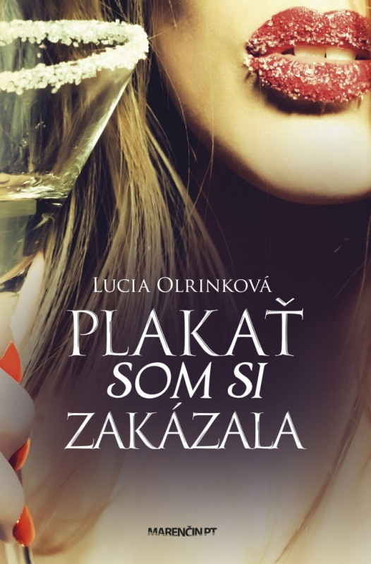 Plakať som si zakázala - Lucia Olrinková - kniha z kategorie Romantika