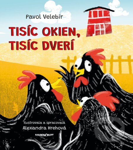 Tisíc okien tisíc dverí - Pavol Velebír, Alexandra Hrehová (ilustrátor) - kniha z kategorie Beletrie