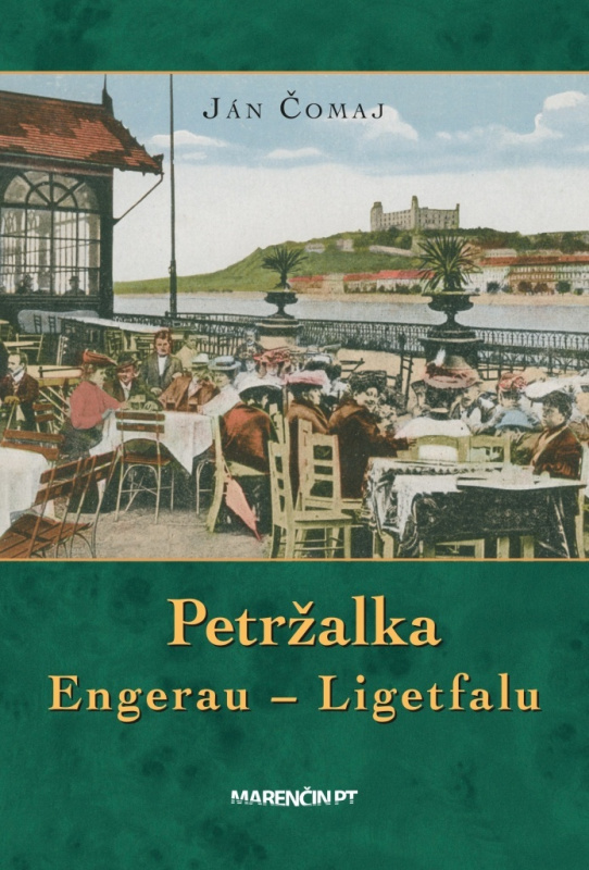 Petržalka – Engerau – Ligetfalu - Ján Čomaj - kniha z kategorie Historie