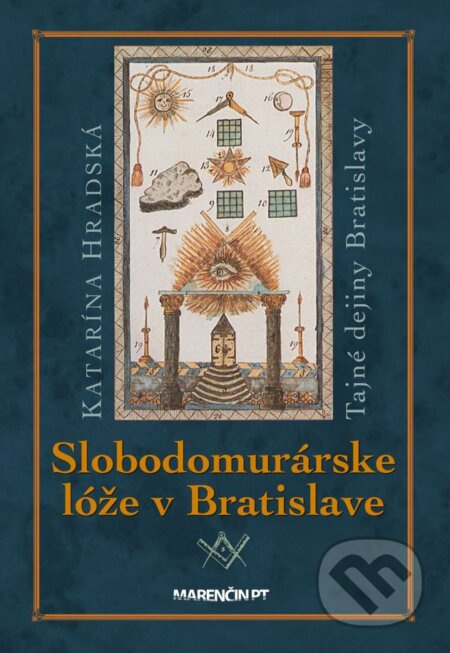 Slobodomurárske lóže (Tajné dejiny Bratislavy) - Katarína Hradská - kniha z kategorie Historie