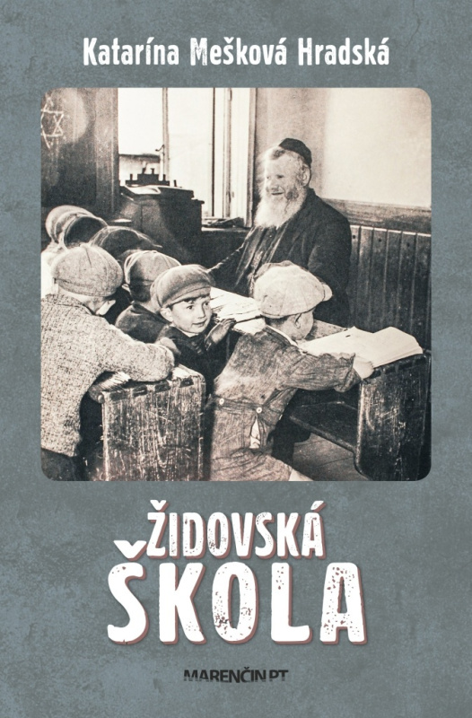 Židovská škola - Katarína Mešková Hradská - kniha z kategorie Humanitní a společenské vědy