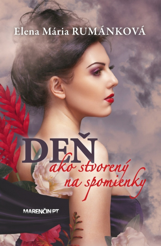 Deň ako stvorený na spomienky - Elena Mária Rumánková - kniha z kategorie Společenská beletrie