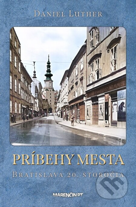 Príbehy mesta - Daniel Luther - kniha z kategorie Historie