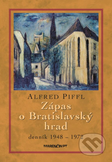 Zápas o Bratislavský hrad - Alfred Piffl - kniha z kategorie Historie