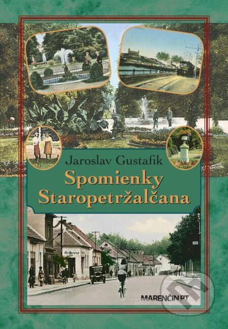 Spomienky Staropetržalčana - Jaroslav Gustafik - kniha z kategorie Historie