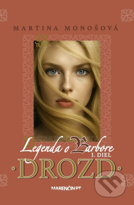 Drozd · Legenda o Barbore - Martina Monošová - kniha z kategorie Mýty, pověsti a legendy