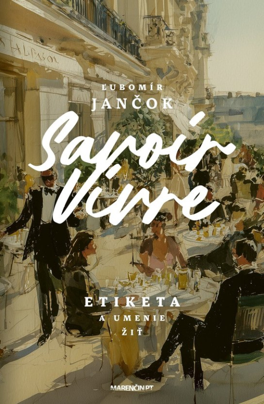 Savoir – vivre -  Ľubomír Jančok