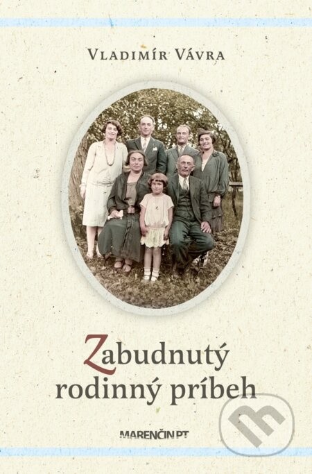 Zabudnutý rodinný príbeh - Vladimír Vávra - kniha z kategorie Životopisy