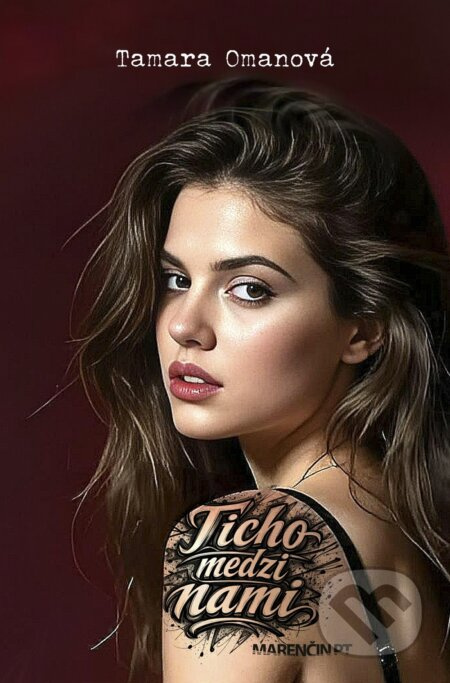 Ticho medzi nami - Tamara Omanová - kniha z kategorie Společenská beletrie