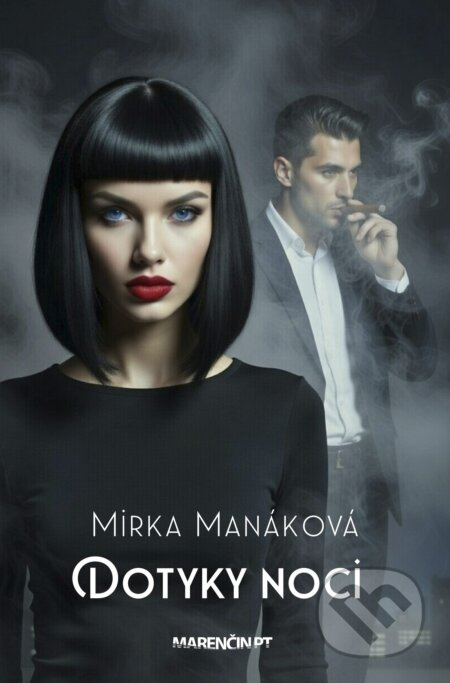 Dotyky noci - Mirka Manáková - kniha z kategorie Společenská beletrie
