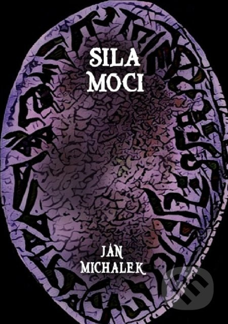 Sila moci - Ján Michalek - kniha z kategorie Fantasy