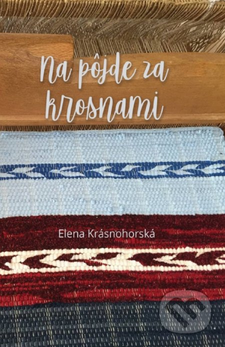 Na pôjde za krosnami - Elena Krásnohorská - kniha z kategorie Romantická