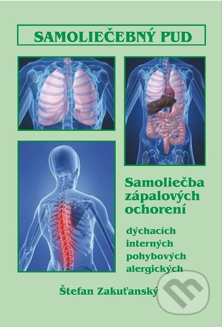 Samoliečebný pud (Samoliečba zápalových ochorení) - Štefan Zakuťanský - kniha z kategorie Domácí léčba