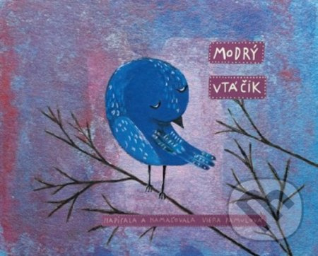 Modrý vtáčik - Viera Pamulová - kniha z kategorie Beletrie pro děti