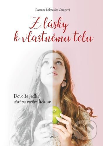 Z lásky k vlastnému telu (Dovoľte jedlu stať sa vaším liekom) - kniha z kategorie Zdraví a životní styl