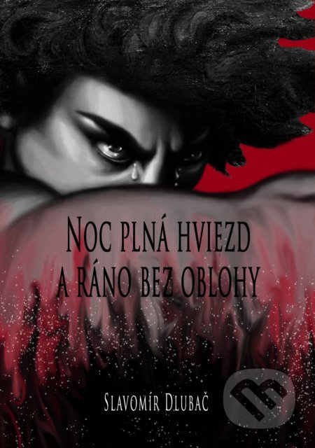 Noc plná hviezd a ráno bez oblohy - Slavomír Dlubač - kniha z kategorie Poezie