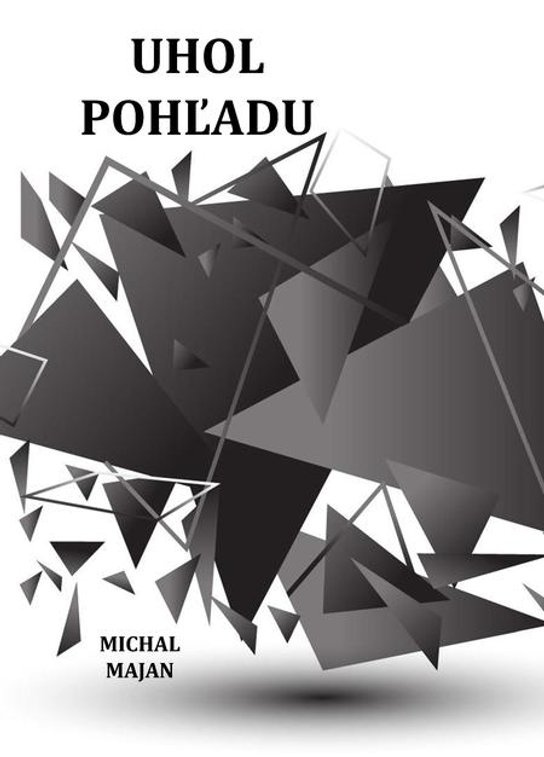 Uhol pohľadu -  Michal Majan