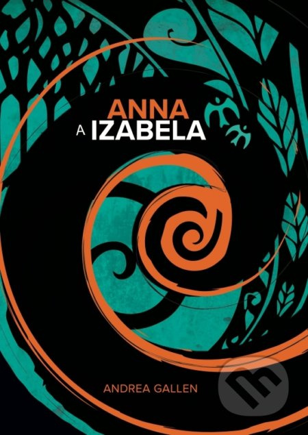 Anna a Izabela - Andrea Gallen - kniha z kategorie Společenská beletrie