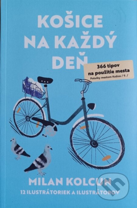Košice na každý deň - 366 tipov na použitie mesta - Milan Kolcun - kniha z kategorie Průvodci Evropou