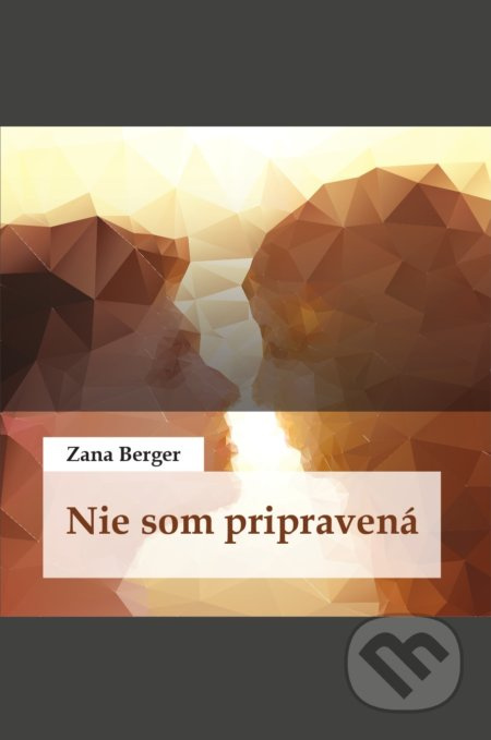 Nie som pripravená - Zana Berger - kniha z kategorie Beletrie