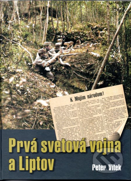 Prvá svetová vojna a Liptov - Peter Vítek - kniha z kategorie Odborné a naučné