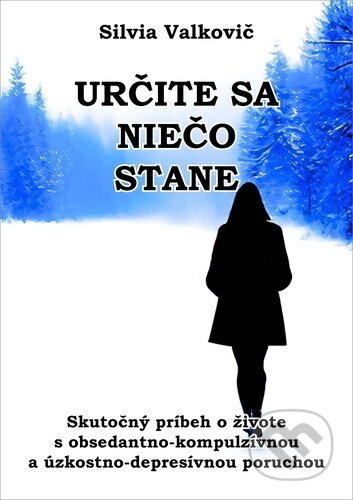 Určite sa niečo stane - Silvia Valkovič - kniha z kategorie Psychologie osobnosti