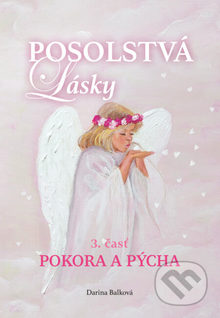 Posolstvá lásky - Pokora a pýcha - Darina Balková - kniha z kategorie Psychologie