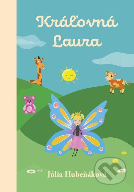 Kráľovná Laura (Uveriteľný príbeh o jednom dobrom srdiečku, milujúcej maminke, ockovi a jednej zázračnej noci) - kniha z kategorie Pro děti