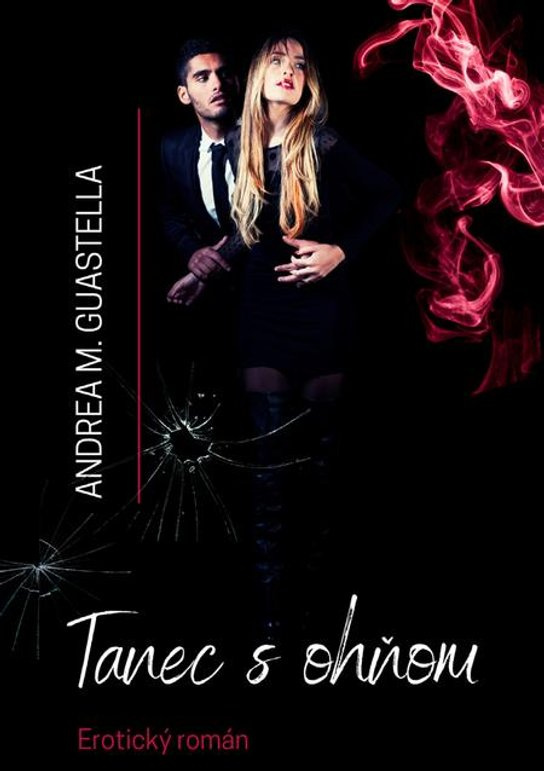 Tanec s ohňom -  Andrea M. Guastella