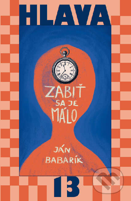 Zabiť sa je málo - Ján Babarík - kniha z kategorie Detektivky, thrillery a horory