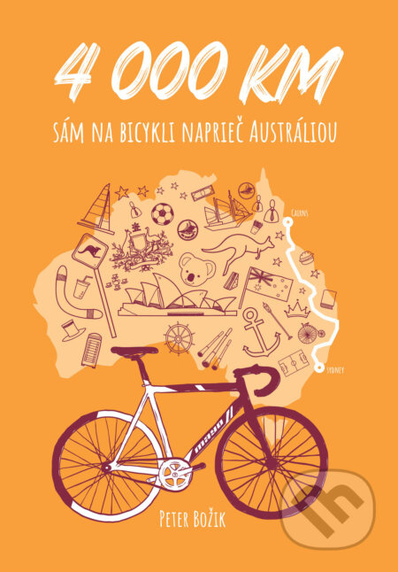 4000 km sám na bicykli naprieč Austráliou - Peter Božik - kniha z kategorie Náboženská literatura