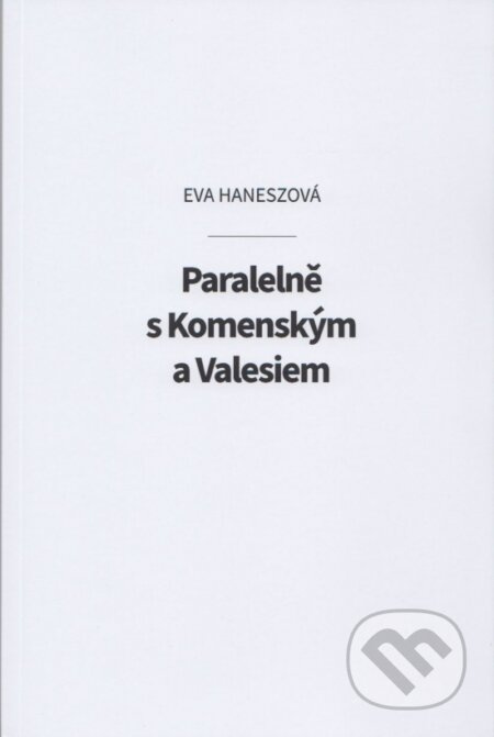 Paralelně s Komenským a Valesiem - Éva Hanesz - kniha z kategorie Historie křesťanství