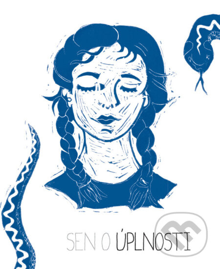 Sen o úplnosti - Katarína Melová - kniha z kategorie Psychologie