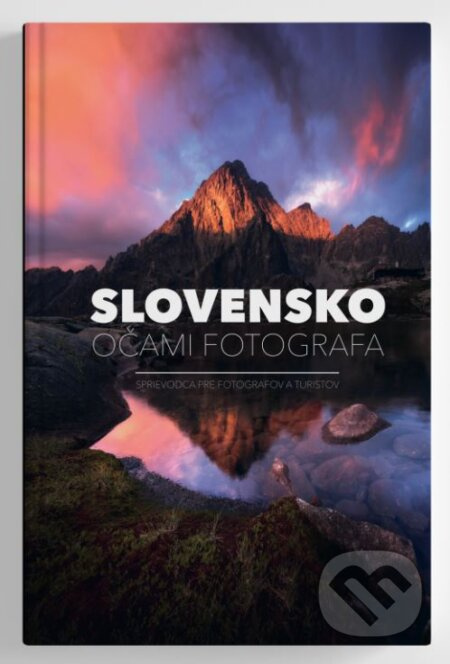 Slovensko očami fotografa (Sprievodca pre fotografov a turistov) - kniha z kategorie Fotografie