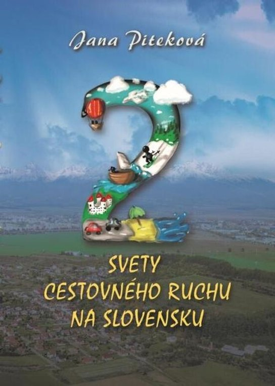 Dva svety cestovného ruchu na Slovensku -  Jana Piteková