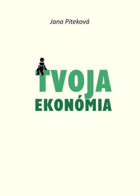 Tvoja ekonómia -  Jana Piteková