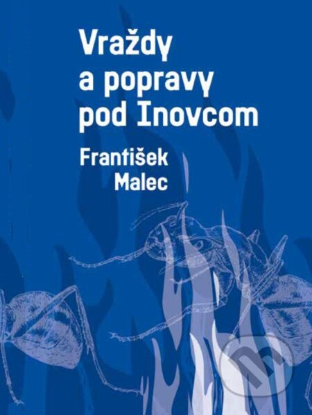 Vraždy a popravy pod Inovcom - František Malec - kniha z kategorie 20. století