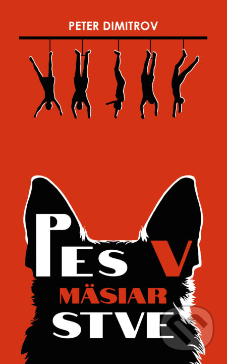 Pes v mäsiarstve - Peter Dimitrov - kniha z kategorie Historie