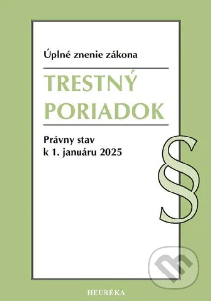 Trestný poriadok (Úplné znenie zákona. Právny stav k 1. januáru 2025) - kniha z kategorie Trestní právo