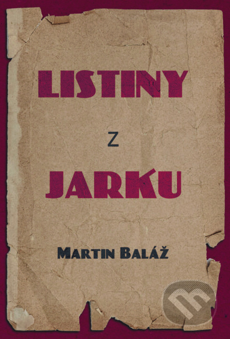 Listiny z Jarku - Martin Baláž - kniha z kategorie Historie