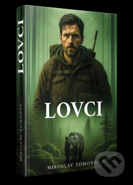 Lovci - Miroslav Tomondy - kniha z kategorie Detektivky