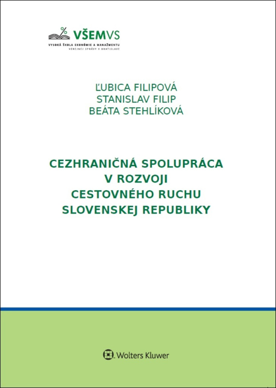 Cezhraničná spolupráca v rozvoji cestovného ruchu v Slovenskej republike - kniha z kategorie Humanitní a společenské vědy